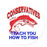 Conservatives Teach You To Fish Sticker
