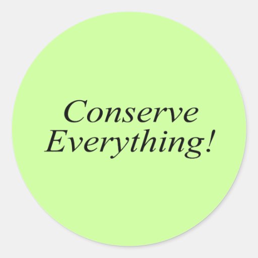 Conserve everything - sticker