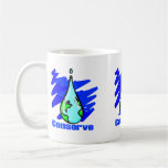 Conserve Water Coffee Mugs