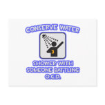Conserve Water .. Shower w Someone Battling OCD Postcards