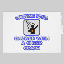 Conserve Water .. Shower With a Cheer Coach Cards