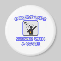 Conserve Water .. Shower With a Coach Magnet