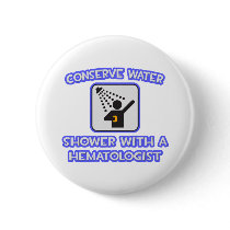 Conserve Water .. Shower With a Hematologist Button