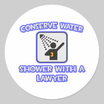 Conserve Water .. Shower With a Lawyer Round Stickers