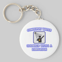 Conserve Water .. Shower With a Librarian Key Chain