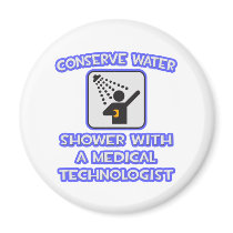 Conserve Water .. Shower With a Med Tech Refrigerator Magnet