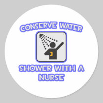 Conserve Water .. Shower With a Nurse Sticker
