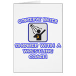 Conserve Water .. Shower With a Wrestling Coach cards