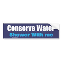 Conserve Water Shower With Me Bumper Sticker bumper stickers by bizarretees Conserve Water Shower With Me Bumper Sticker bumper stickers