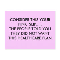 CONSIDER THIS YOUR PINK  SLIP.....THE PEOPLE TO... postcards