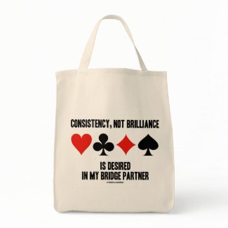 Consistency, Not Brilliance Desired In Bridge bag