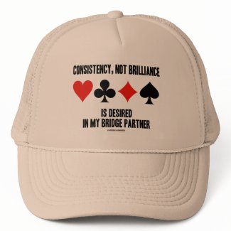 Consistency, Not Brilliance Desired In Bridge hat