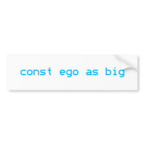 const ego as big bumper sticker