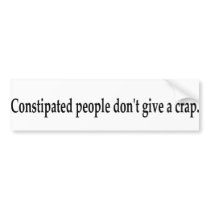 Constipated People bumper stickers by lookcrazy Constipated People bumper stickers