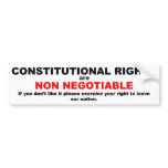 Constititional rights are non negotiable bumper stickers