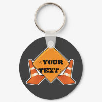 CONSTRUCTION ROAD SIGN CUSTOMIZABLE, <YOUR TEXT> keychains
