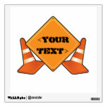 CONSTRUCTION ROAD SIGN CUSTOMIZABLE, <YOURTEXT> WALL GRAPHIC