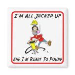 Construction Worker All Jacked Up Magnet
