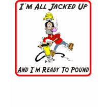 Construction Worker All Jacked Up T-Shirt by tshirt_shack Construction Worker All Jacked Up T-Shirt