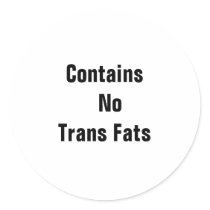 Contains No Trans Fats stickers by DonnaGrayson Contains No Trans Fats stickers