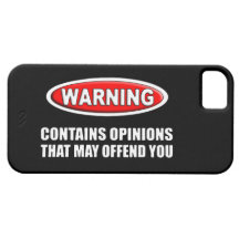 Contains Opinions That May Offend You iPhone 5 Cases