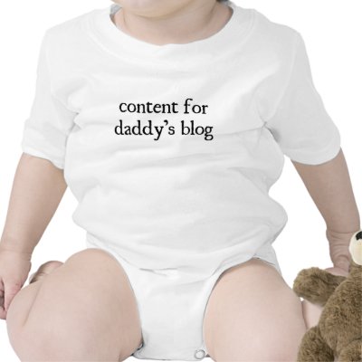 "Content for Daddy's blog"  Tee Shirt by The_Great_Munchkin