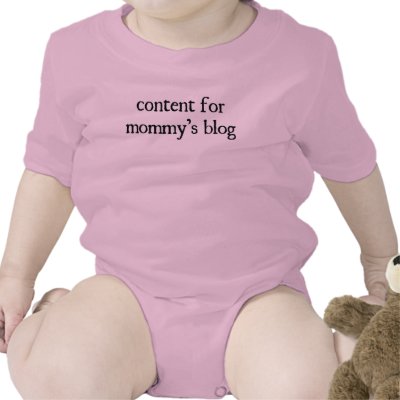"Content for Mommy's Blog"  Shirts by The_Great_Munchkin