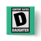 Content Rated Daughter Square Button