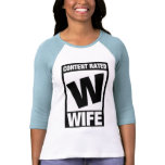 Content Rated Wife Tee Shirts
