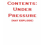 Contents:Under Pressure, (may explode) t-shirts