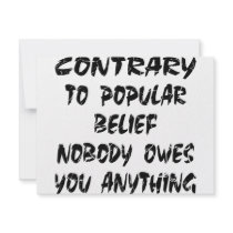 Contrary To Popular Belief Nobody Owes You Custom Invite