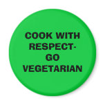 COOK WITH RESPECT-GO VEGETARIAN REFRIGERATOR MAGNET