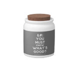 [No Crown] you must know what's good?  Cookie Jars Candy Dishes