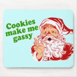 Cookies Make Me Gassy Mousepads