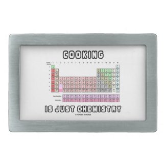 Cooking Is Just Chemistry (Periodic Table) Belt Buckles