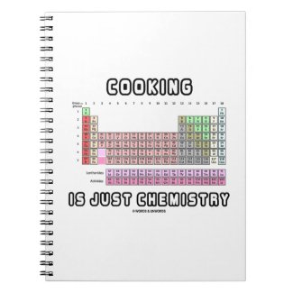 Cooking Is Just Chemistry (Periodic Table) Note Book