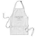 Cooking is like love. It should be entered into... Apron