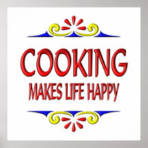 Cooking Makes Life Happy Poster