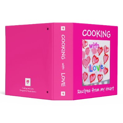 Cooking with Love - Recipes from my Heart 3 Ring Binder