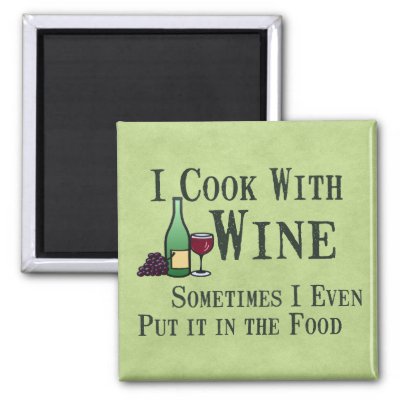 Cooking with Wine Fridge Magnets