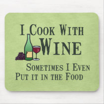 Cooking with Wine Mouse Pads