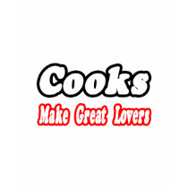 Cooks Make Great Lovers t-shirts by Cooking_Shirts Cooks Make Great Lovers t-shirts