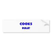 Cooks Rule! bumper stickers