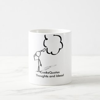 CooksQuote Thoughts and Ideas! Classic White Coffee Mug