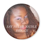 cool2, NICOLE BRIGGS, SAY HELLO NICOLE BRIGGS Fridge Magnets