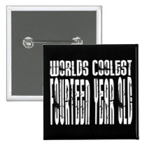 Cool 14th Birthdays Worlds Coolest Fourteen Year Pinback Button