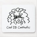 Cool 2B Catholic mousepads by TheCatholicShop Cool 2B Catholic mousepads