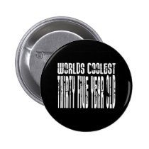 Cool 35th Birthdays Worlds Coolest Thirty Five Button
