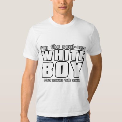 Cool-Ass White Boy T-shirt