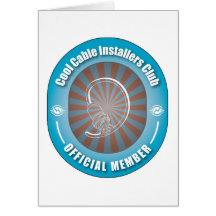 Cool Cable Installers Club Greeting Cards